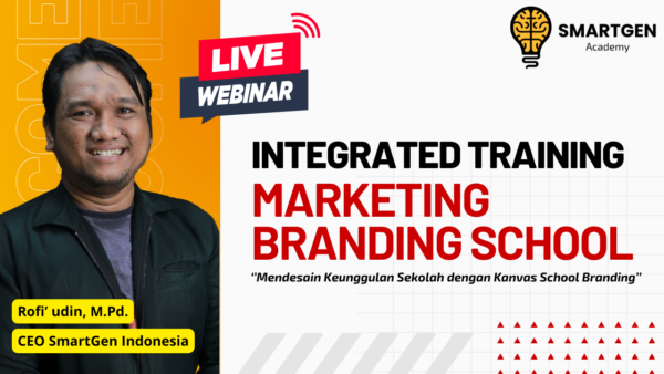 INTEGRATED TRAINING MARKETING BRANDING SEKOLAH